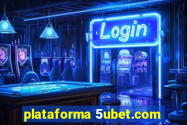 plataforma 5ubet.com